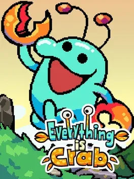 EVERYTHING IS CRAB - PC - STEAM - MULTILANGUAGE - WORLDWIDE
