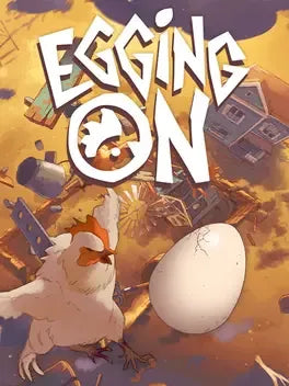 EGGING ON - PC - STEAM - MULTILANGUAGE - WORLDWIDE