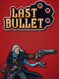 LAST BULLET - PC - STEAM - MULTILANGUAGE - WORLDWIDE