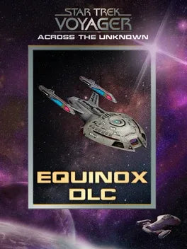 STAR TREK: VOYAGER - ACROSS THE UNKNOWN - EQUINOX (DLC) - PC - STEAM - MULTILANGUAGE - WORLDWIDE