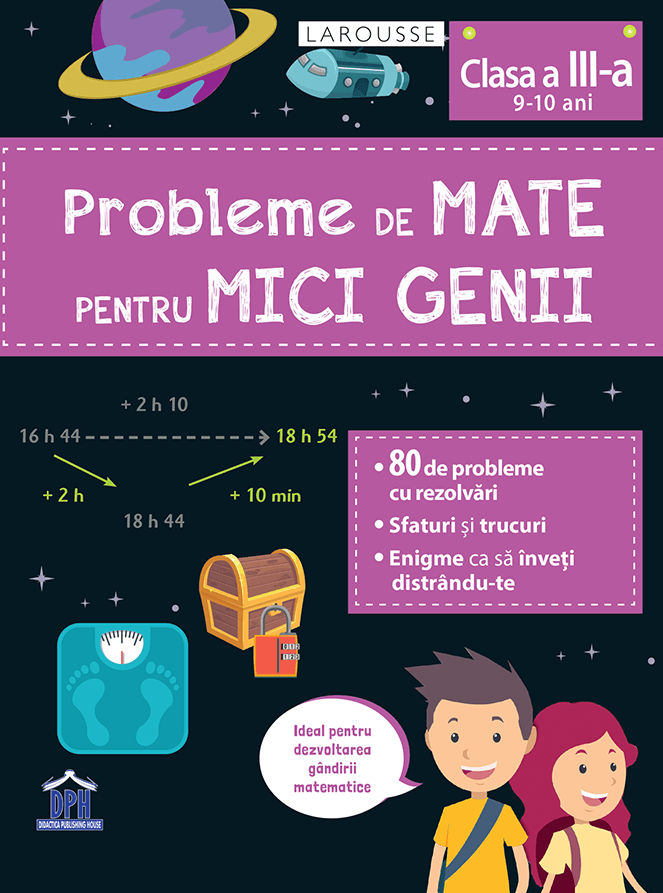 PROBLEME DE MATE PENTRU MICI GENII - CLASA A III-A (9 - 10 ANI) - DPH (978-606-048-208-6)