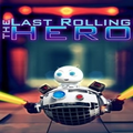 THE LAST ROLLING HERO - STEAM - MULTILANGUAGE - WORLDWIDE - PC - Libelula Vesela - Jocuri video
