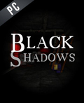 BLACKSHADOWS - STEAM - PC - WORLDWIDE - MULTILANGUAGE - Libelula Vesela - Jocuri video