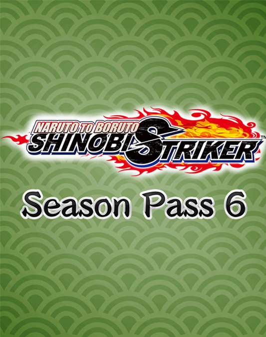 NARUTO TO BORUTO: SHINOBI STRIKER - SEASON PASS 6 (DLC) - PC - STEAM - MULTILANGUAGE - WORLDWIDE