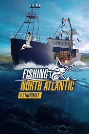 FISHING: NORTH ATLANTIC - A.F. THERIAULT - PC - STEAM - MULTILANGUAGE - WORLDWIDE