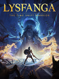 LYSFANGA: THE TIME SHIFT WARRIOR - PC - STEAM - MULTILANGUAGE - WORLDWIDE - Libelula Vesela - Jocuri video
