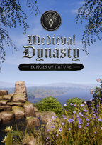 MEDIEVAL DYNASTY - ECHOES OF NATURE - PC - STEAM - MULTILANGUAGE - WORLDWIDE