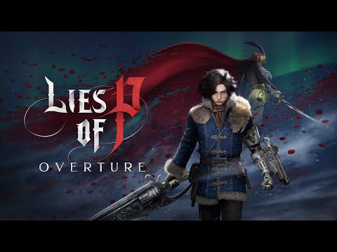 LIES OF P + OVERTURE (DLC) - PC - STEAM - MULTILANGUAGE - EU