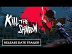 KILL THE SHADOW - PC - STEAM - MULTILANGUAGE - EU