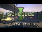 SCHEDULE I - PC - STEAM - MULTILANGUAGE - WORLDWIDE