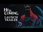 HE IS COMING - PC - STEAM - MULTILANGUAGE - WORLDWIDE