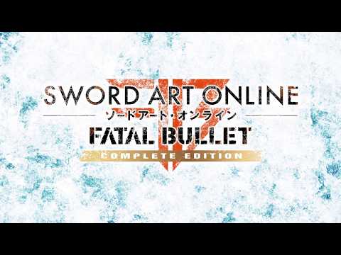 SWORD ART ONLINE: FATAL BULLET - COMPLETE EDITION - PC - STEAM - MULTILANGUAGE - EU
