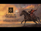 CRUSADER KINGS III: KHANS OF THE STEPPE (DLC) - PC - STEAM - MULTILANGUAGE - WORLDWIDE