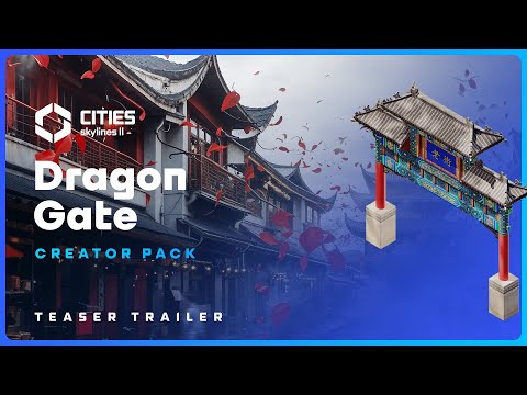CITIES: SKYLINES II - CREATOR PACK: DRAGON GATE (DLC) - PC - STEAM - MULTILANGUAGE - WORLDWIDE