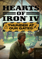 HEARTS OF IRON IV: THUNDERS AT OUR GATES (DLC) - PC - STEAM - MULTILANGUAGE - WORLDWIDE