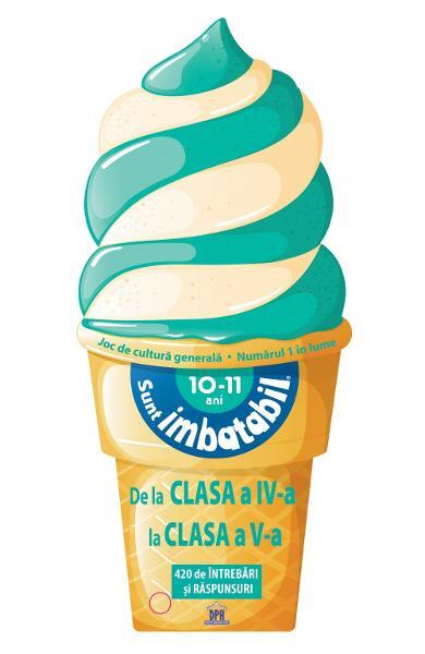 SUNT IMBATABIL - EDITIE INGHETATA - 10-11 ANI - DE LA CLASA A IV A LA CLASA A V A - DPH (978-606-683-777-4) - Libelula Vesela - Carti