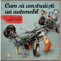 CUM SA CONSTRUIESTI UN AUTOMOBIL - CORINT (JUN1194) - Libelula Vesela - Carti