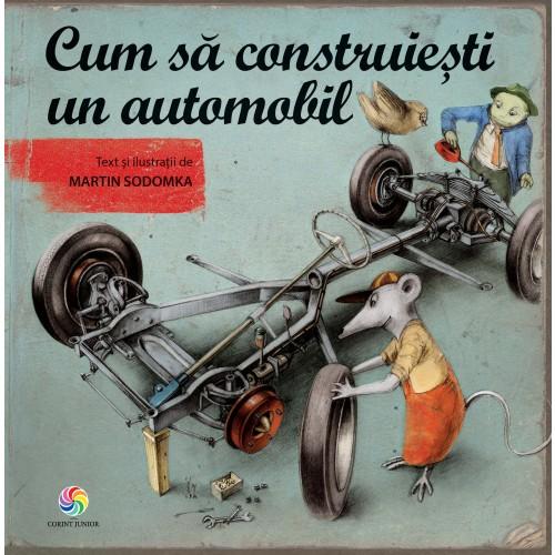 CUM SA CONSTRUIESTI UN AUTOMOBIL - CORINT (JUN1194) - Libelula Vesela - Carti