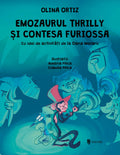 EMOZAURUL THRILLY SI CONTESA FURIOSSA - UNIVERS (9789733413967) - Libelula Vesela - Jucarii