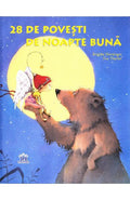 28 DE POVESTI DE NOAPTE BUNA - DPH (978-606-683-886-3) - Libelula Vesela - Carti