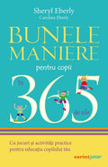 BUNELE MANIERE PENTRU COPII IN 365 DE ZILE - CORINT (JUN1381) - Libelula Vesela - Jucarii