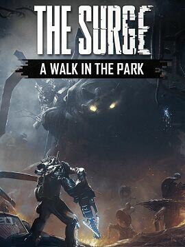 THE SURGE - A WALK IN THE PARK (DLC) - PC - STEAM - MULTILANGUAGE - WORLDWIDE - Libelula Vesela - Jocuri video