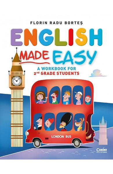 ENGLISH MADE EASY. A WORKBOOK FOR 2ND GRADE STUDENTS - CORINT (CEDU510) - Libelula Vesela - Jucarii