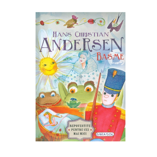BASME - HANS CHRISTIAN ANDERSEN - GIRASOL (978-606-525-924-9) - Libelula Vesela - Carti