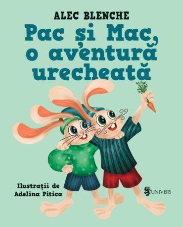 PAC SI MAC, O AVENTURA URECHEATA - UNIVERS (9789733411871) - Libelula Vesela - Carti