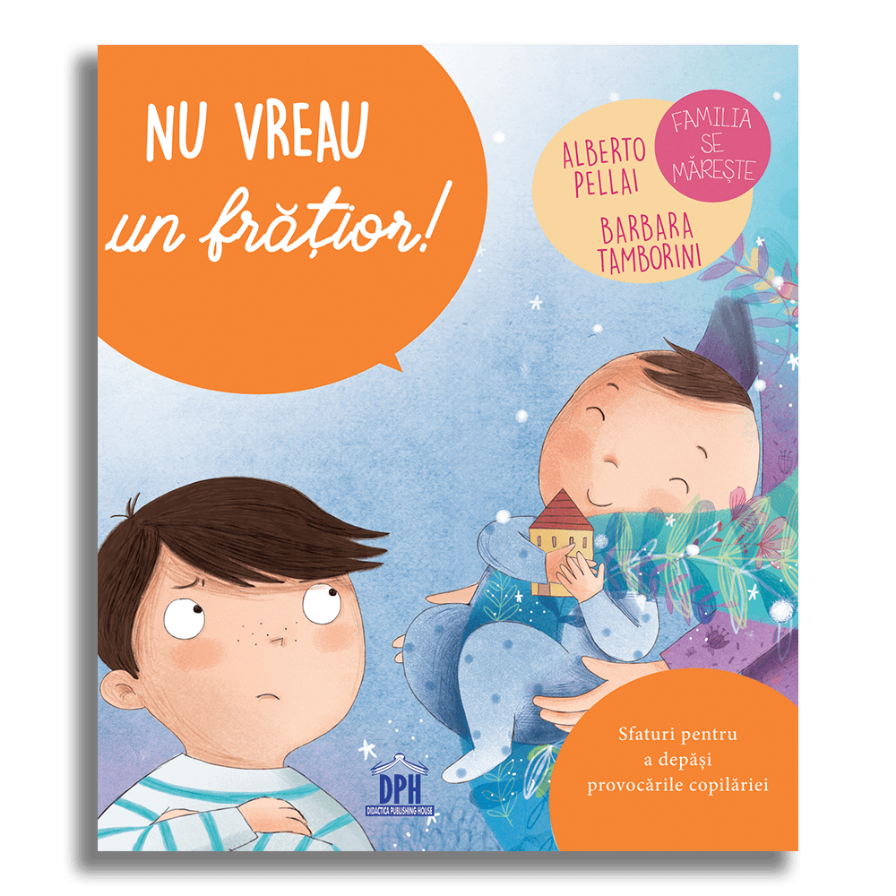 NU VREAU UN FRATIOR! - DPH (978-606-683-938-9) - Libelula Vesela - Carti