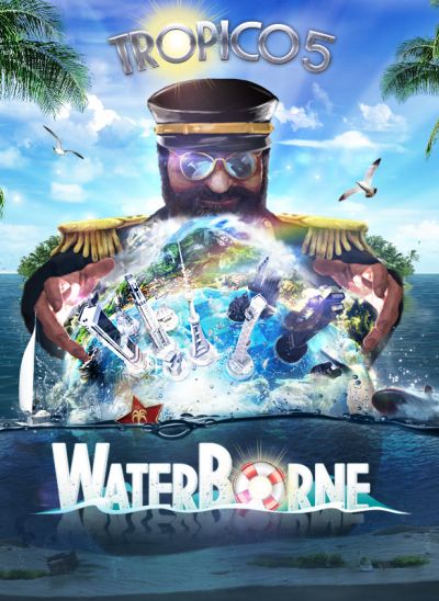 TROPICO 5: WATERBORNE (DLC) - STEAM - PC - WORLDWIDE - Libelula Vesela - Jocuri video