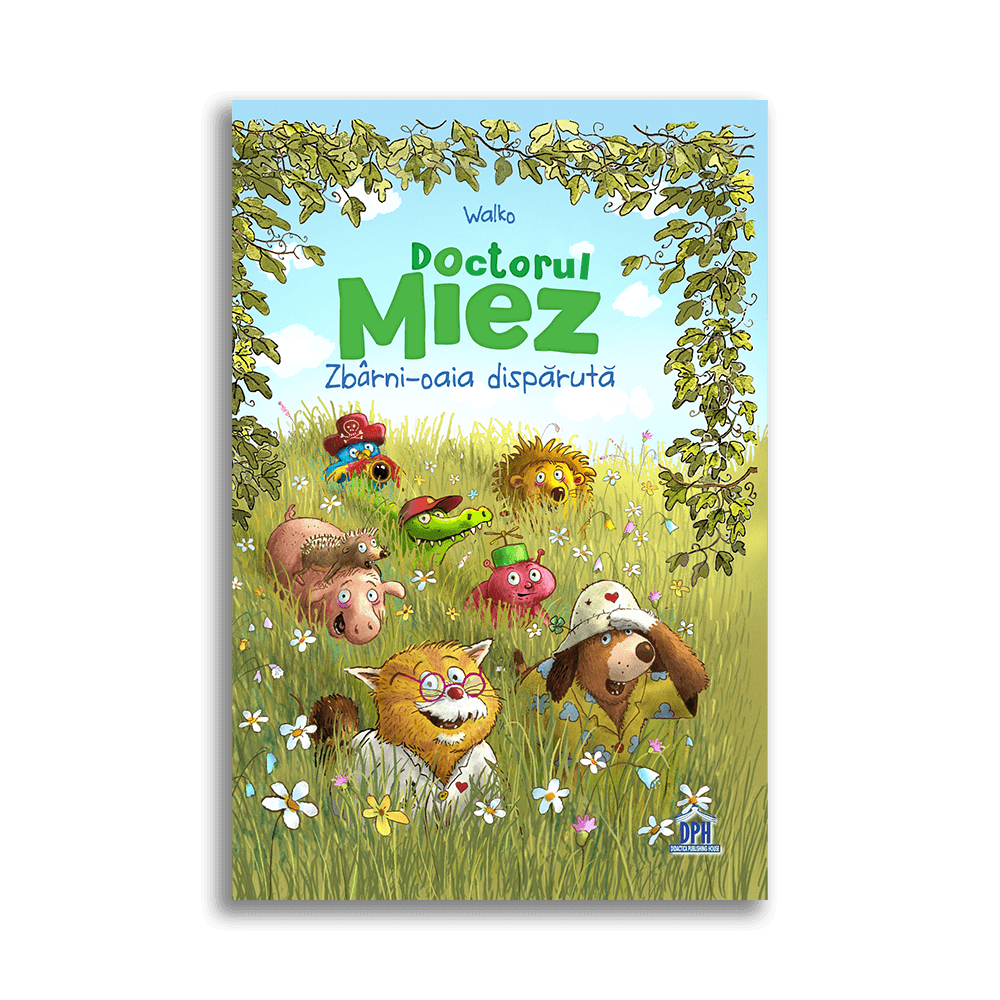 DOCTORUL MIEZ - ZBARNI - OAIA DISPARUTA - DPH (978-606-048-094-5) - Libelula Vesela - Carti