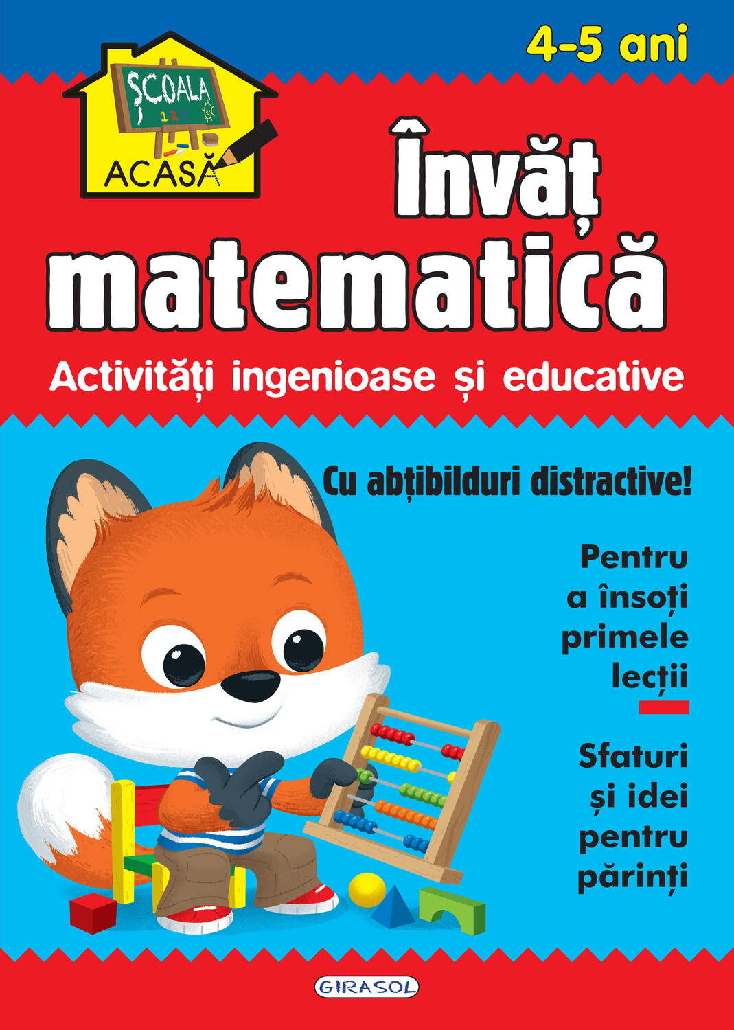 SCOALA ACASA - INVAT MATEMATICA 4-5 ANI - GIRASOL (978-606-024-180-5) - Libelula Vesela - Carti