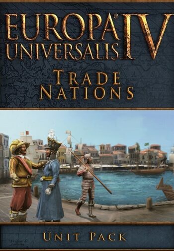 EUROPA UNIVERSALIS IV - TRADE NATIONS UNIT PACK (DLC) - PC - STEAM - MULTILANGUAGE - WORLDWIDE - Libelula Vesela - Jocuri video