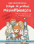 ECHIPA DE PRIETENI MASIMTBINESCU - UNIVERS (9789733411666) - Libelula Vesela - Carti