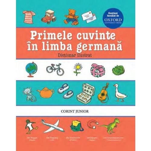 PRIMELE CUVINTE IN LIMBA GERMANA. DICTIONAR ILUSTRAT OXFORD - CORINT (JUN983) - Libelula Vesela - Carti