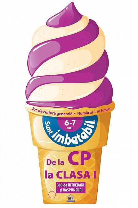 SUNT IMBATABIL - EDITIE INGHETATA - 6 - 7 ANI -  DE LA CLASA PREGATITOARE LA CLASA I - DPH (978-606-683-773-6) - Libelula Vesela - Carti