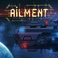AILMENT - XBOX LIVE - XBOX ONE - MULTILANGUAGE - WORLDWIDE - Libelula Vesela - Jocuri video