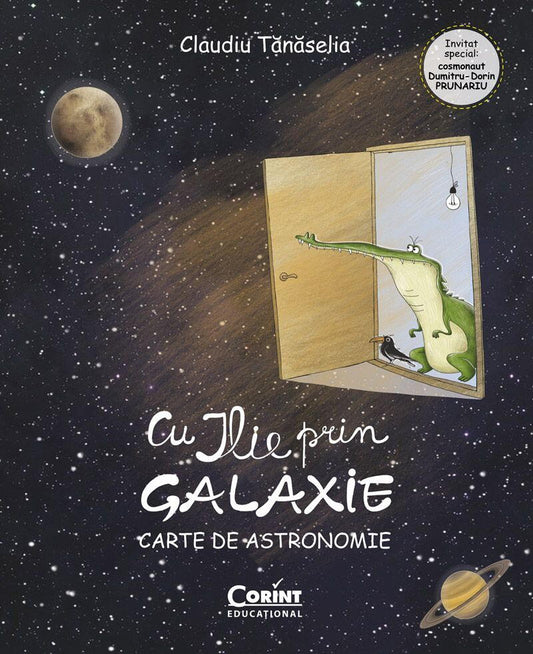 CU ILIE PRIN GALAXIE. CARTE DE ASTRONOMIE - CORINT (CEDU528) - Libelula Vesela - Carti