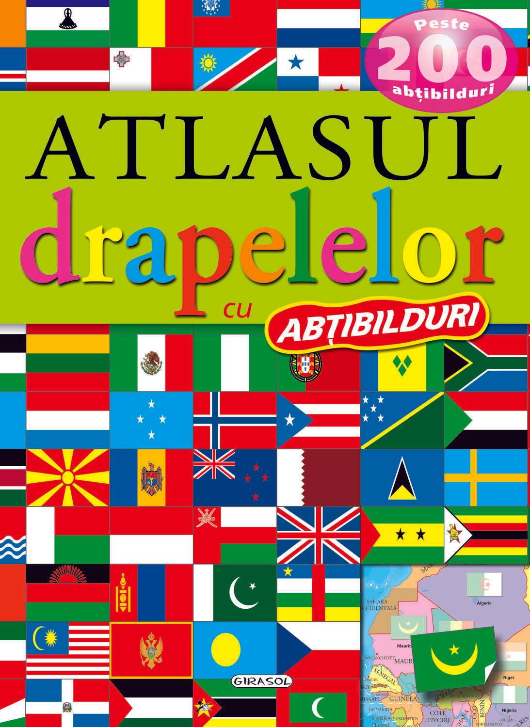 ATLASUL DRAPELELOR CU ABTIBILDURI - GIRASOL (978-606-525-169-4) - Libelula Vesela - Carti