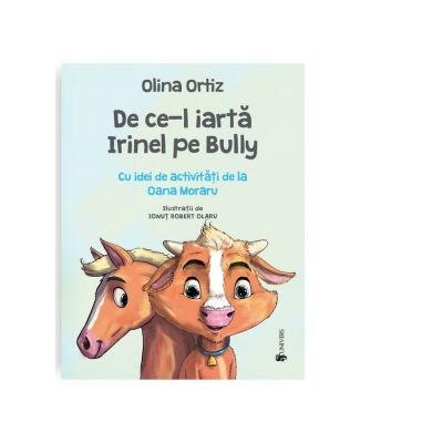 DE CE-L IARTA IRINEL PE BULLY - UNIVERS (9789733413950) - Libelula Vesela - Jucarii