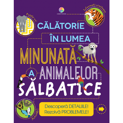 CALATORIE IN LUMEA MINUNATA A ANIMALELOR SALBATICE - CORINT (JUN1225) - Libelula Vesela - Carti