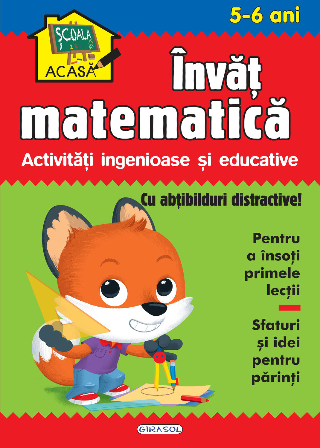SCOALA ACASA - INVAT MATEMATICA 5-6 ANI - GIRASOL (978-606-024-181-2) - Libelula Vesela - Carti
