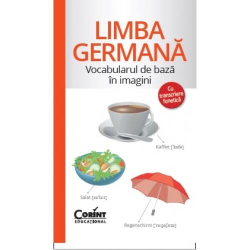 VOCABULARUL DE BAZA iN IMAGINI - LIMBA GERMANA - CORINT (EDU253) - Libelula Vesela - Carti