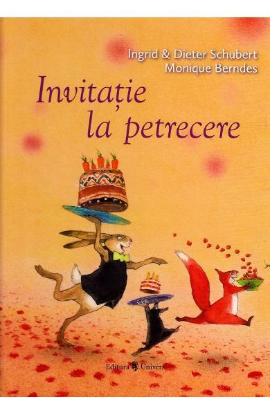 INVITATIE LA PETRECERE - UNIVERS (9789733411208) Libelula Vesela Carti