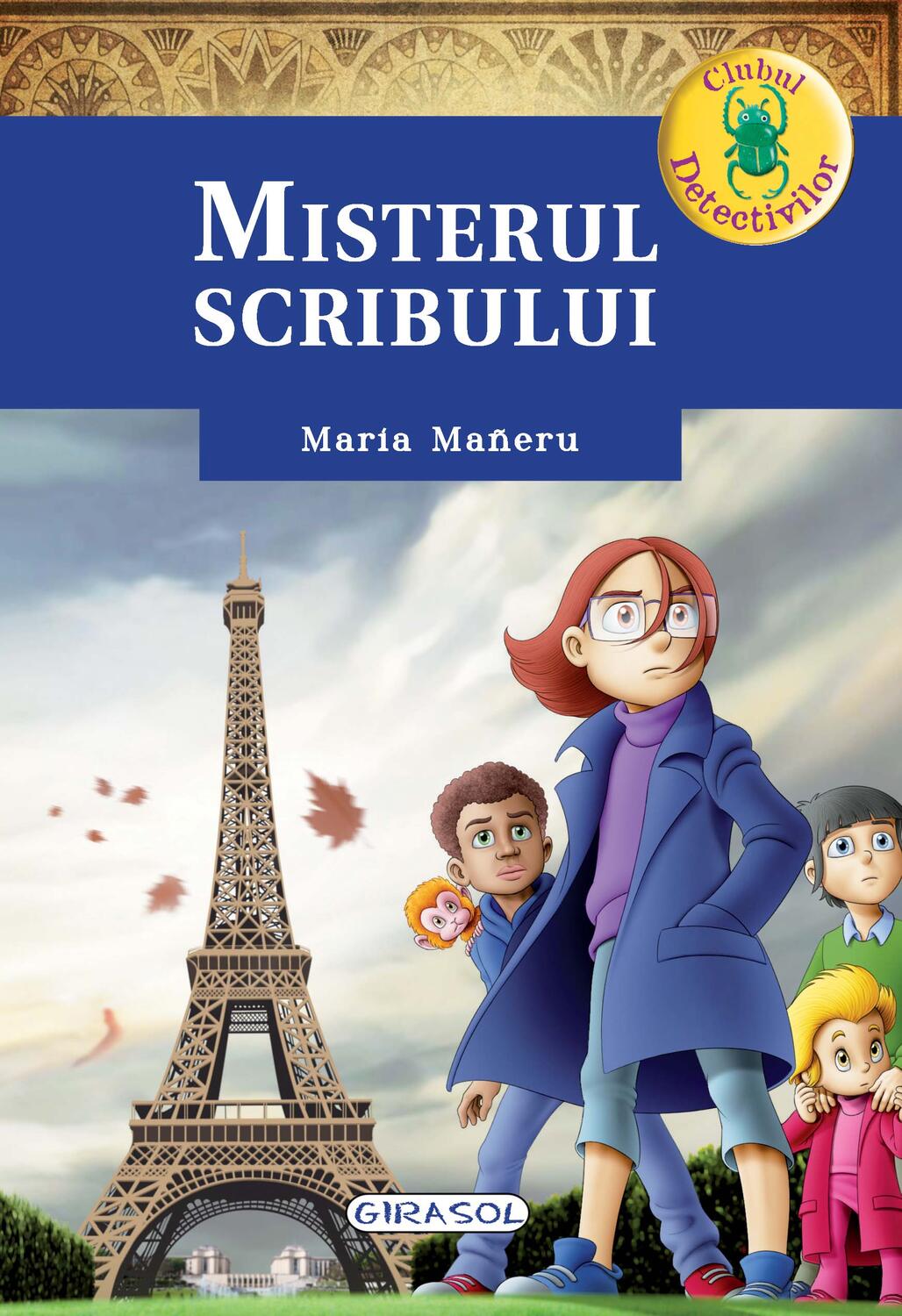 CLUBUL DETECTIVILOR - MISTERUL SCRIBULUI - GIRASOL (978-606-525-995-9) - Libelula Vesela - Carti