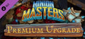 MINION MASTERS + PREMIUM UPGRADE - STEAM - MULTILANGUAGE - WORLDWIDE - PC - Libelula Vesela - Jocuri video