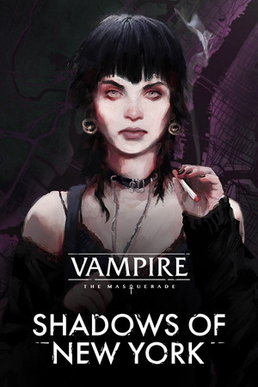 VAMPIRE: THE MASQUERADE - SHADOWS OF NEW YORK - PC - STEAM - EN - WORLDWIDE - Libelula Vesela - Jocuri video