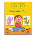 DOLTO - BUN SAU RAU - DPH (978-606-048-211-6) - Libelula Vesela - Carti
