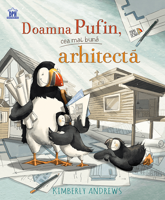 DOAMNA PUFIN, CEA MAI BUNA ARHITECTA - DPH (978-606-048-278-9) - Libelula Vesela - Carti